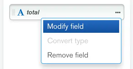 Click the ellipsis next to the field name, then click "Modify field".